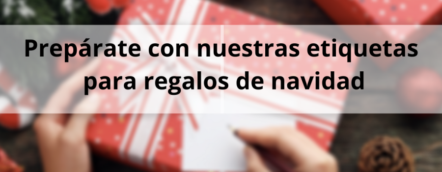 Prepárate con nuestras etiquetas para regalos de navidad