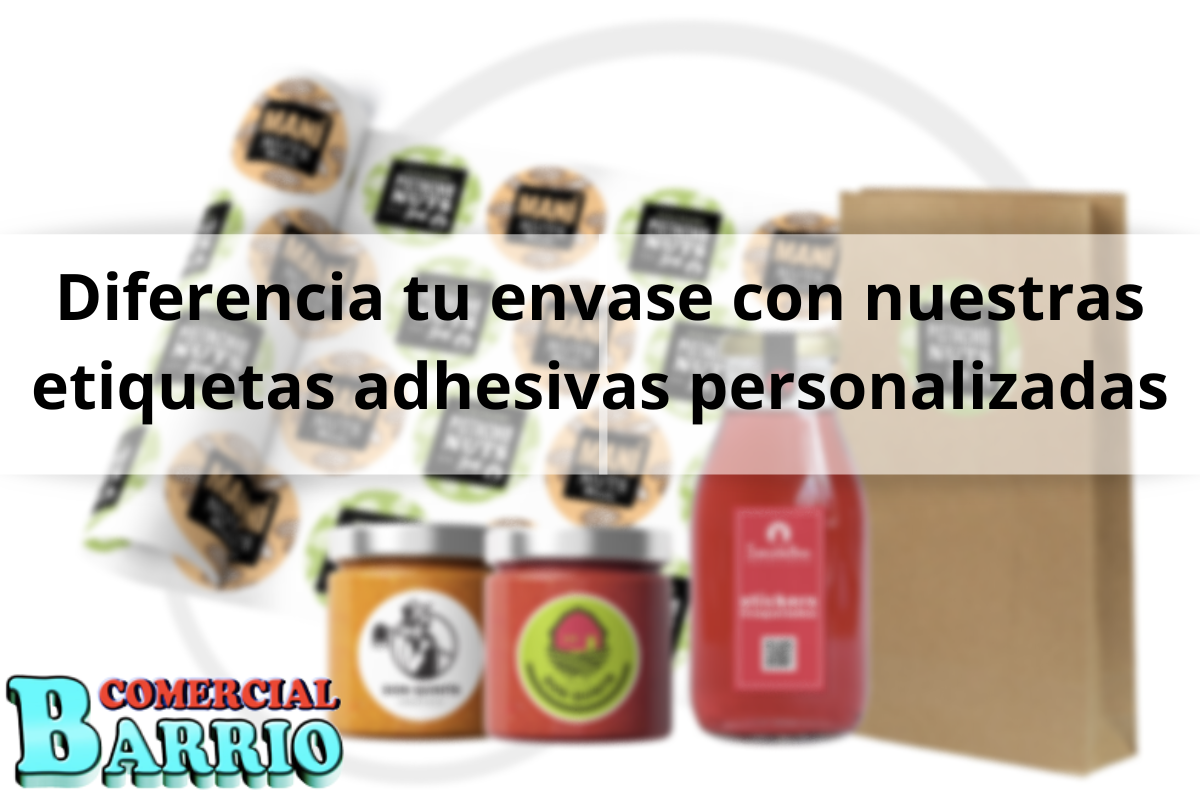 Diferencia tu envase con nuestras etiquetas adhesivas personalizadas